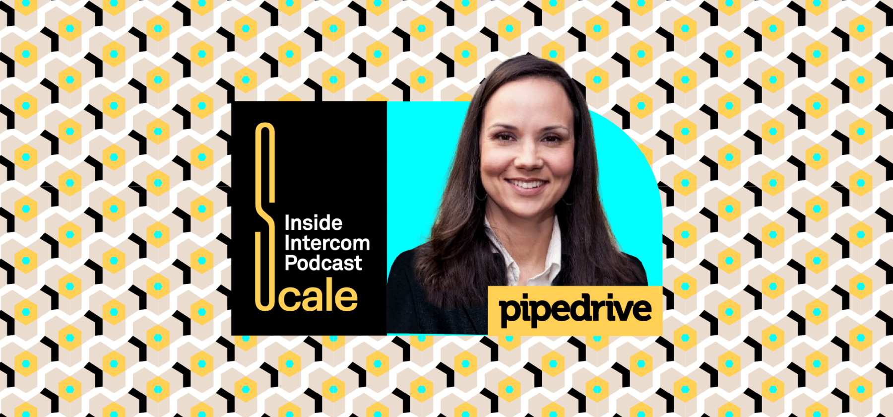 Scale Build Your Sales Team - Hero image of Tara Bryant, SVP Sales of PipeDream on the Scale Podcast by Insider Intercom