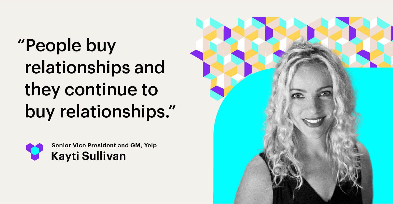 Kayti Sullivan on customer relationships