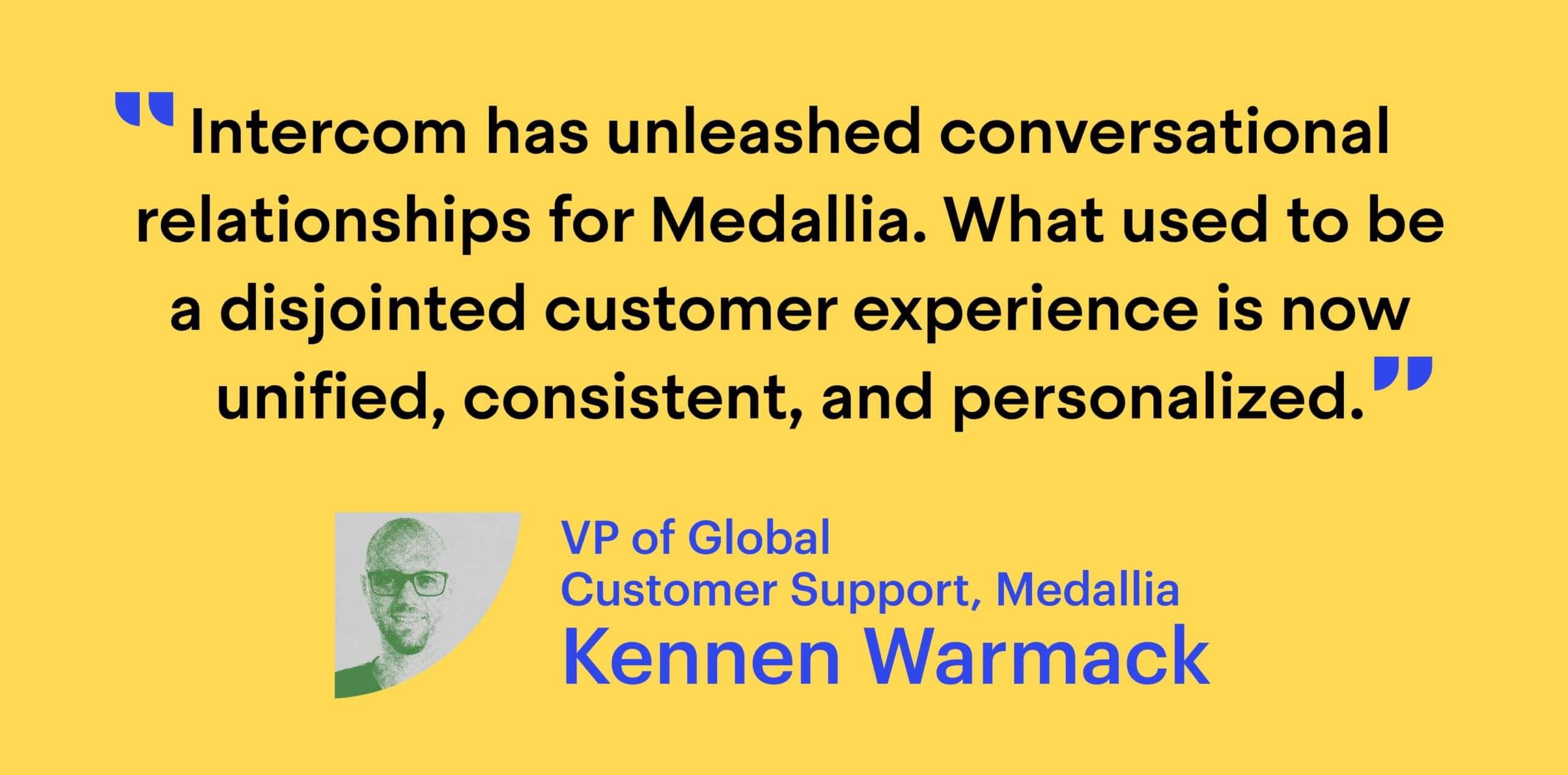 By taking a conversational approach, what used to be a disjointed customer experience is now unified, consistent, and personalized.