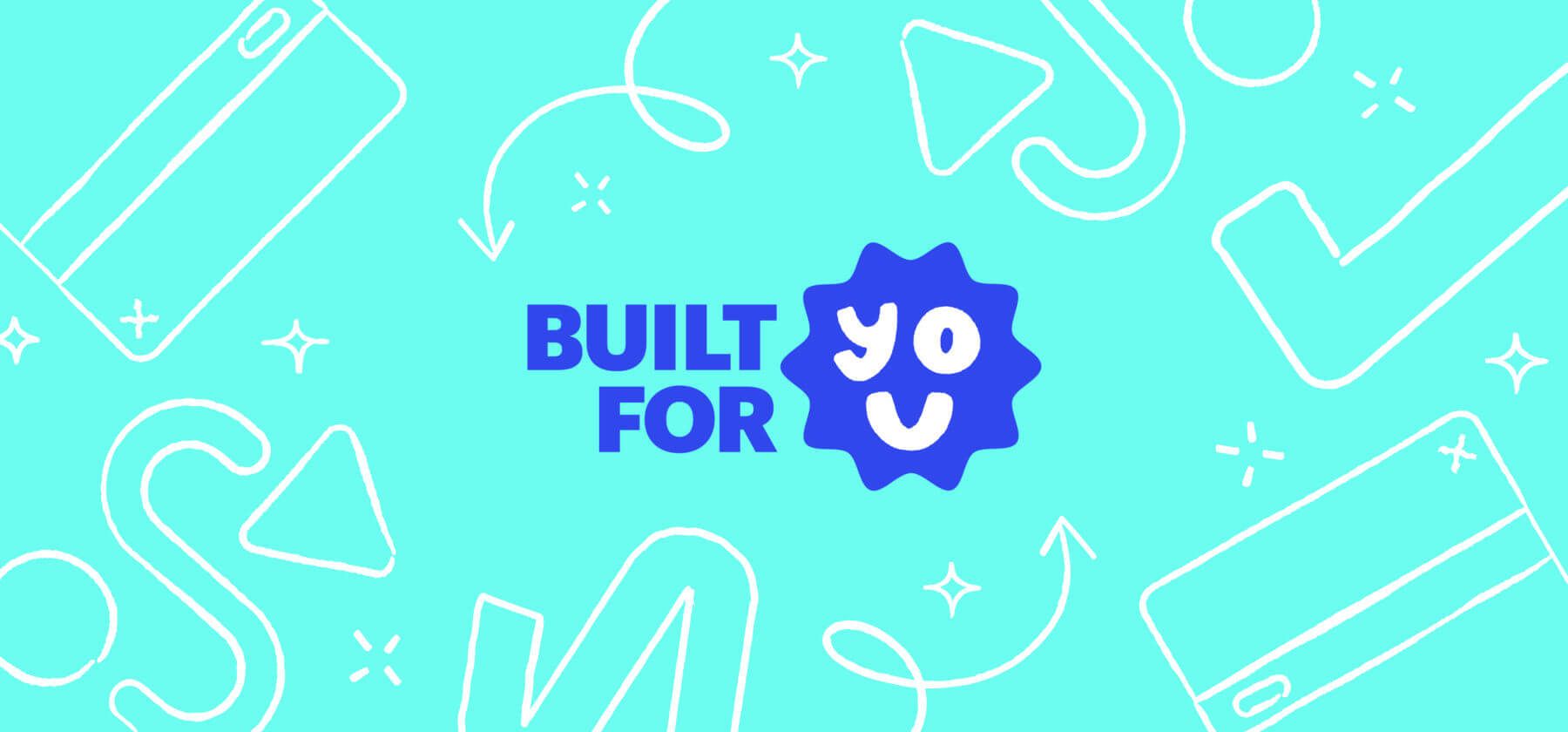 Built for you hero image