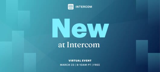 New at Intercom virtual launch event