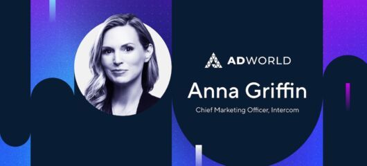 Anna Griffin Chief Marketing Officer Intercom AdWorld 2022