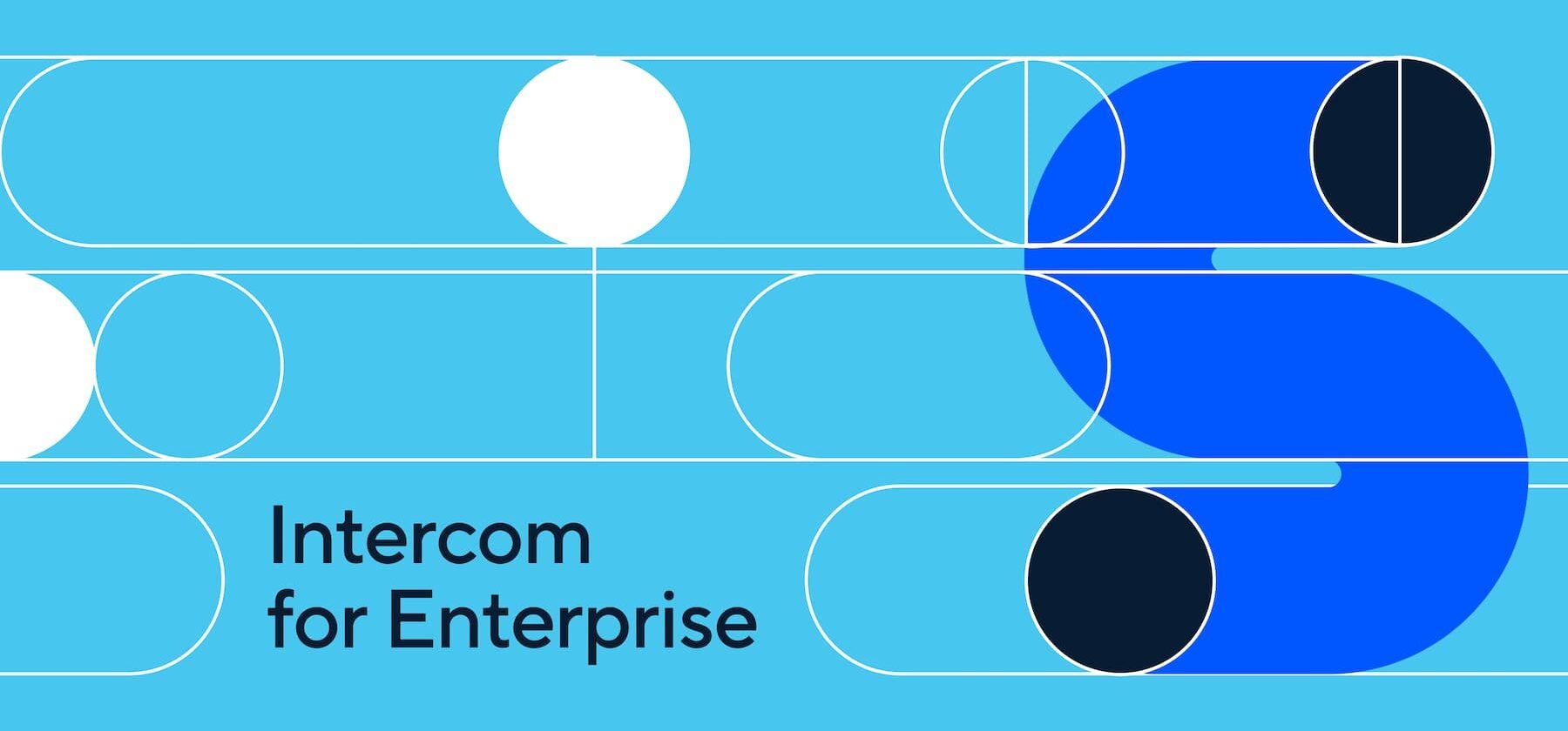 Intercom for Enterprise - Infrastructure & Scale