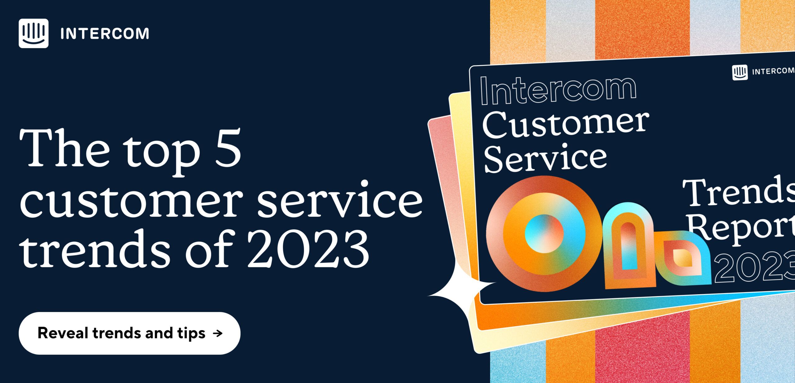 Download the Intercom Customer Service Trends Report for 2023