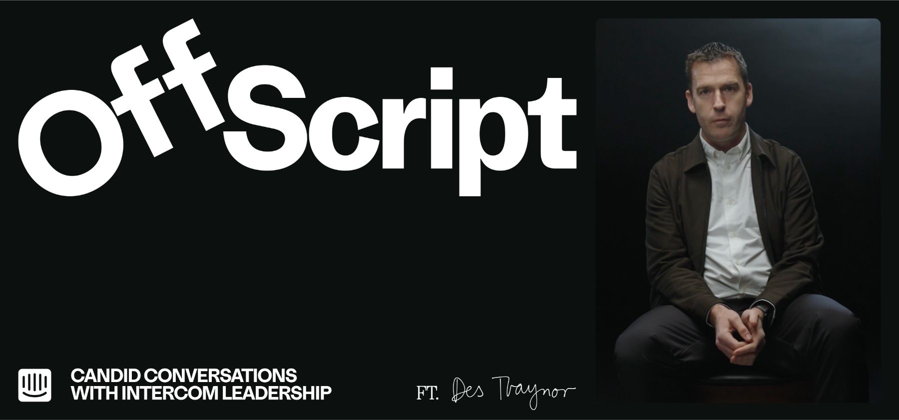 Presentamos “Off Script”, una nueva serie de Intercom